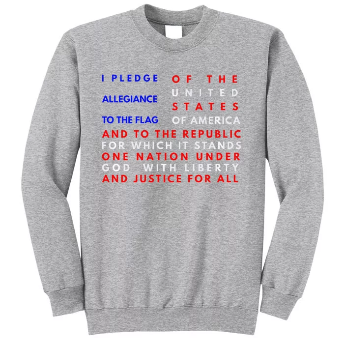 Pledge Of Allegiance Flag Patriotic Independence July 4th Tall Sweatshirt