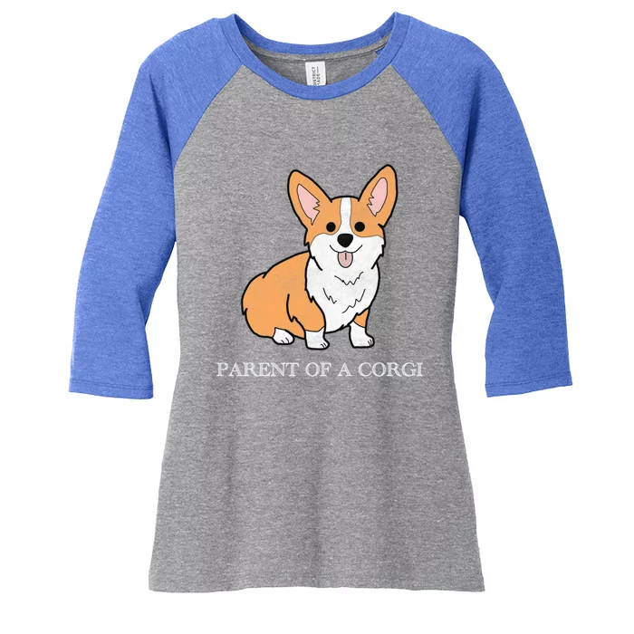 Parent Of A Corgi Pembroke Welsh Corgi Indian Creek Gift Women's Tri-Blend 3/4-Sleeve Raglan Shirt