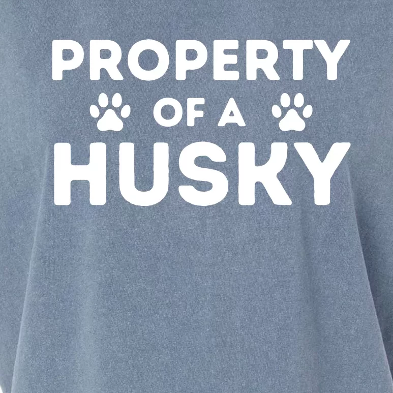 Property Of A Husky Siberian Husky Lover Sibe Owner Dog Garment-Dyed Women's Muscle Tee