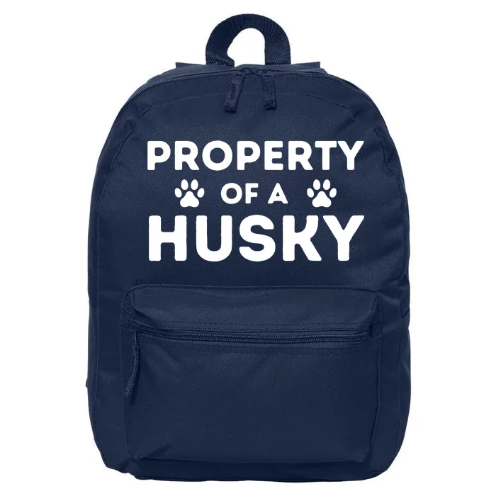 Property Of A Husky Siberian Husky Lover Sibe Owner Dog 16 in Basic Backpack