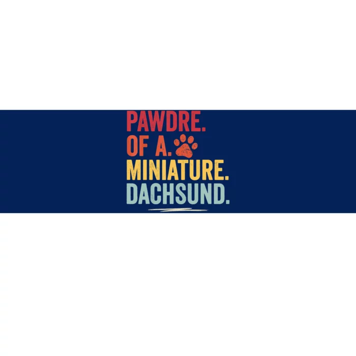 Pawdre Of A Miniature Dachsund Dog Lover Apparel Bumper Sticker