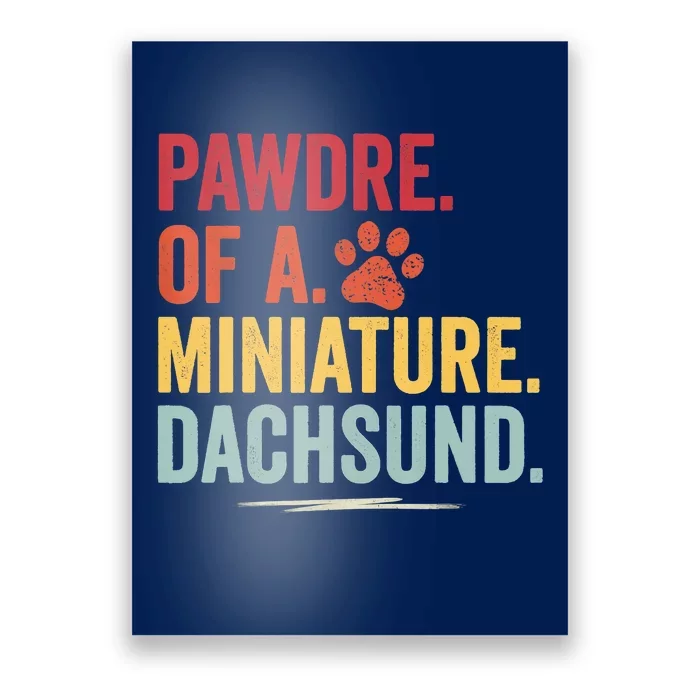 Pawdre Of A Miniature Dachsund Dog Lover Apparel Poster