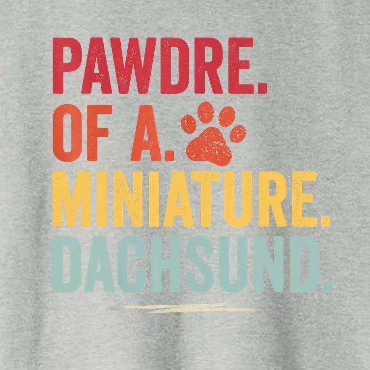 Pawdre Of A Miniature Dachsund Dog Lover Apparel Women's Crop Top Tee