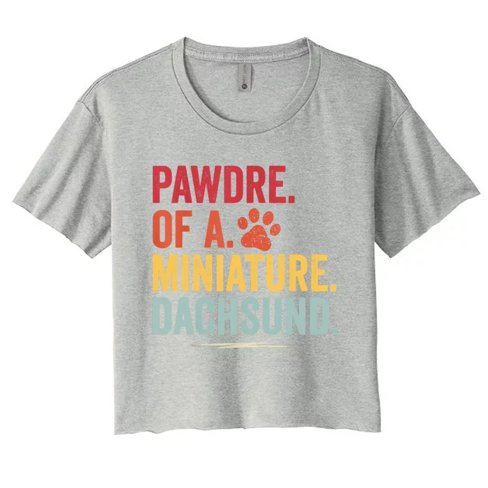 Pawdre Of A Miniature Dachsund Dog Lover Apparel Women's Crop Top Tee