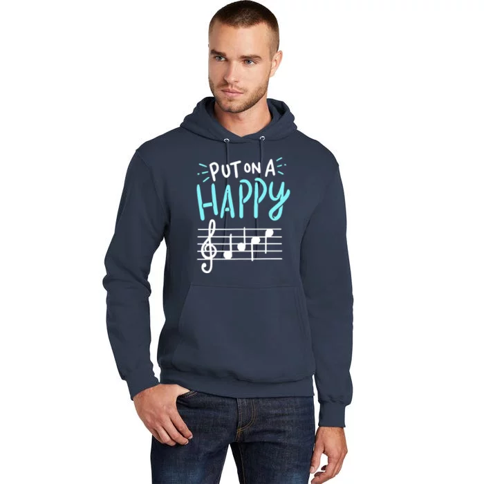 Put On A Happy Music Tall Hoodie