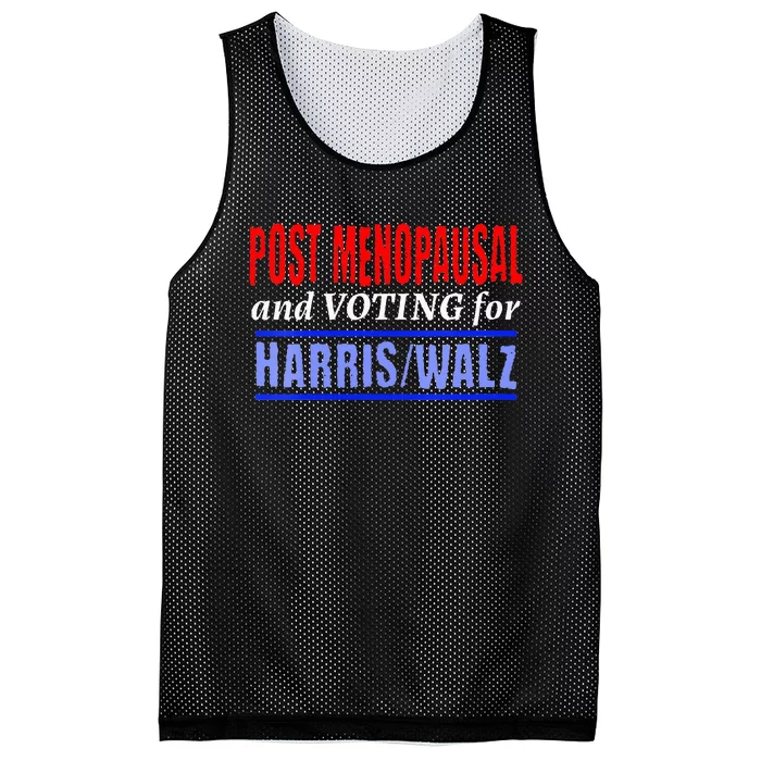 Post Opausal And Voting For Harris Walz 24 Mesh Reversible Basketball Jersey Tank