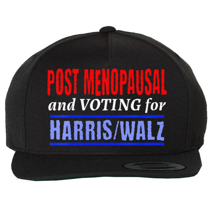 Post Opausal And Voting For Harris Walz 24 Wool Snapback Cap