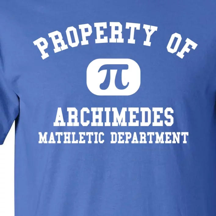 Property Of Archimedes Gift Mathletic Departt Funny Gift Tall T-Shirt