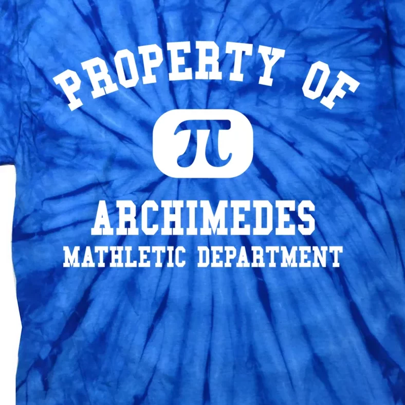 Property Of Archimedes Gift Mathletic Departt Gift Tie-Dye T-Shirt