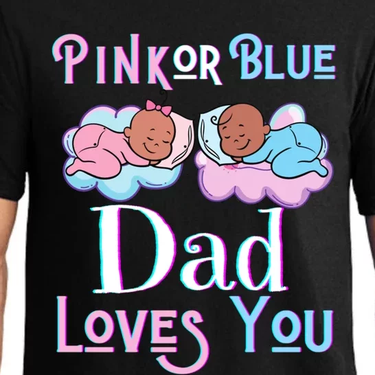 Pink Or Blue Dad Loves You Shower Gender Reveal Daddy Great Gift Pajama Set