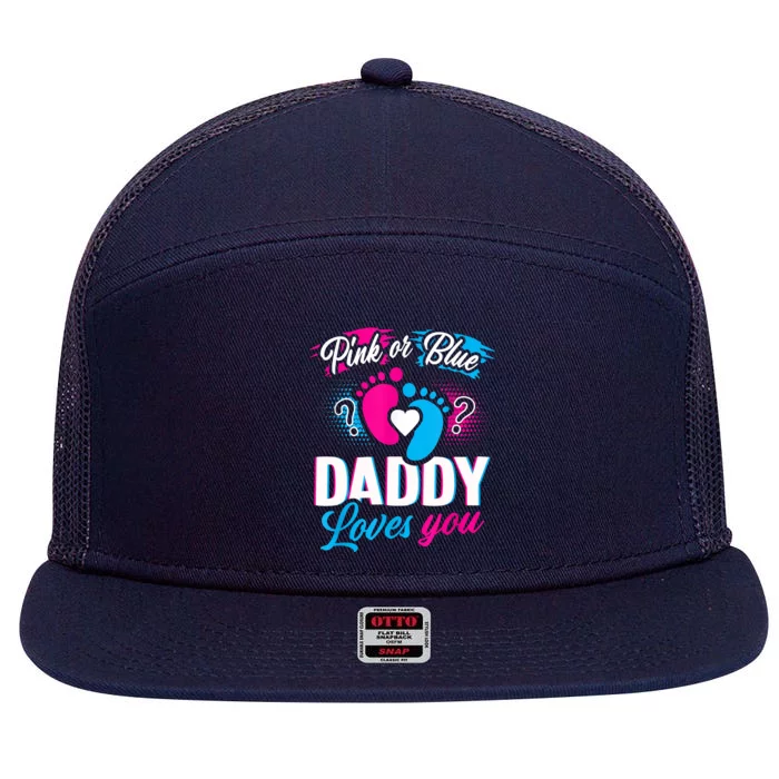 Pink Or Blue Daddy Loves You Shirt Gender Reveal Baby Gift 7 Panel Mesh Trucker Snapback Hat