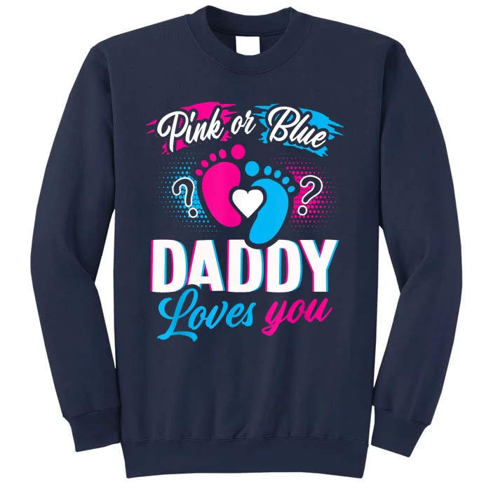 Pink Or Blue Daddy Loves You Shirt Gender Reveal Baby Gift Sweatshirt