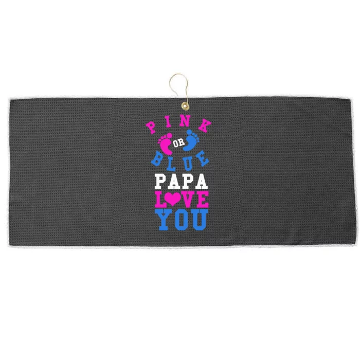 Pink Or Blue Papa Loves You Gift Gender Reveal Great Gift Large Microfiber Waffle Golf Towel