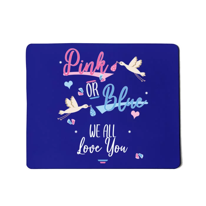 Pink Or Blue We All Love You Gender Reveal Party Great Gift Mousepad