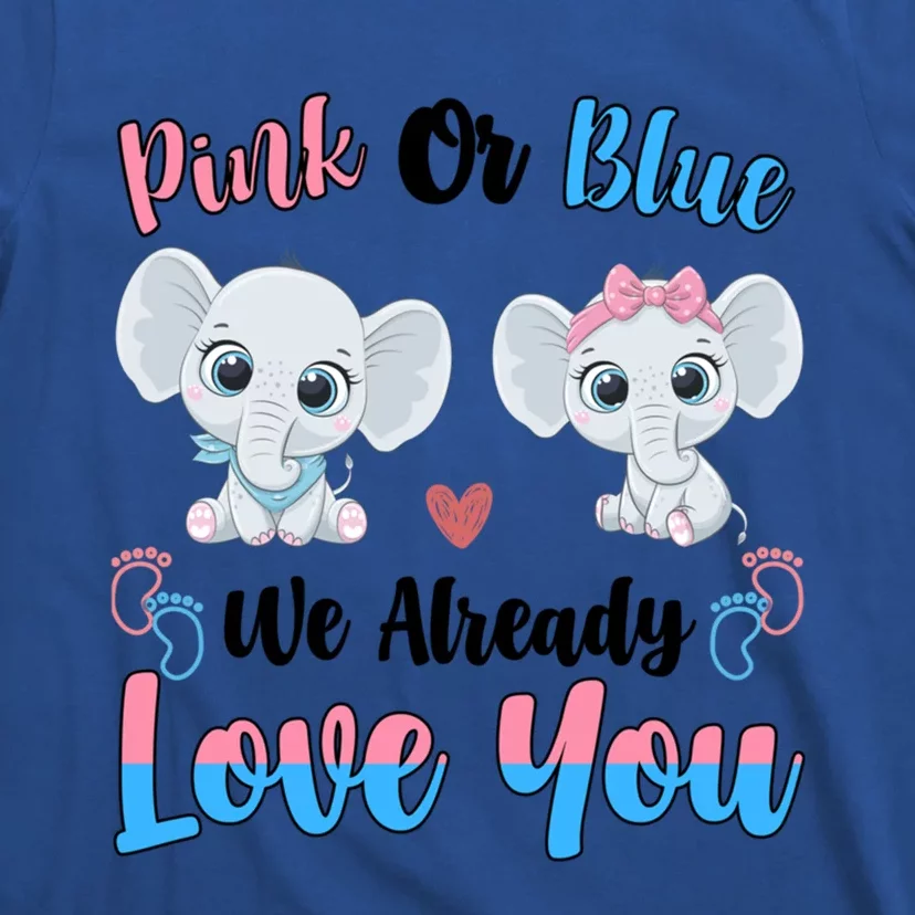 Pink Or Blue We Always Love You Funny Elephant Gender Reveal Gift T-Shirt