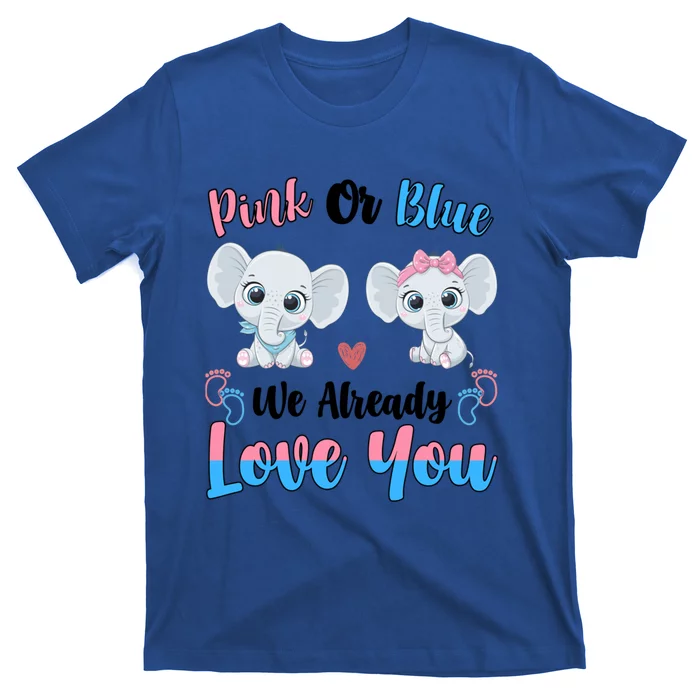 Pink Or Blue We Always Love You Funny Elephant Gender Reveal Gift T-Shirt