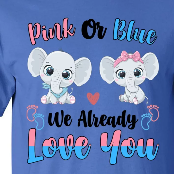 Pink Or Blue We Always Love You Funny Elephant Gender Reveal Gift Tall T-Shirt