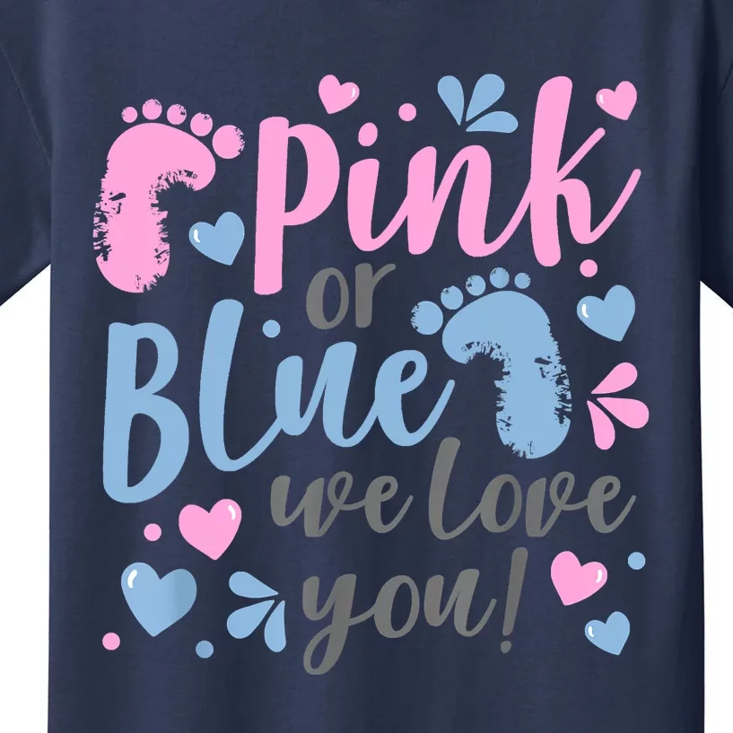 Pink Or Blue We Love You Gender Reveal Baby Shower Gift Kids T-Shirt