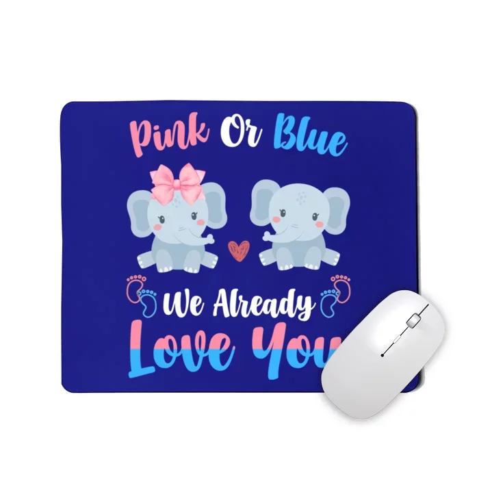 Pink Or Blue We Always Love You Funny Elephant Gender Reveal Meaningful Gift Mousepad