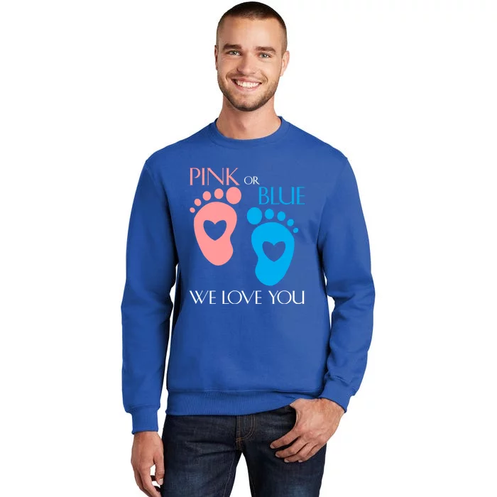 Pink Or Blue We Love You Or Gender Reveal Gift Meaningful Gift Sweatshirt