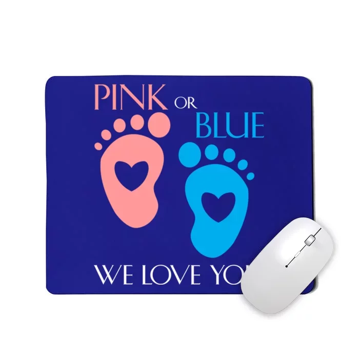 Pink Or Blue We Love You Or Gender Reveal Gift Meaningful Gift Mousepad