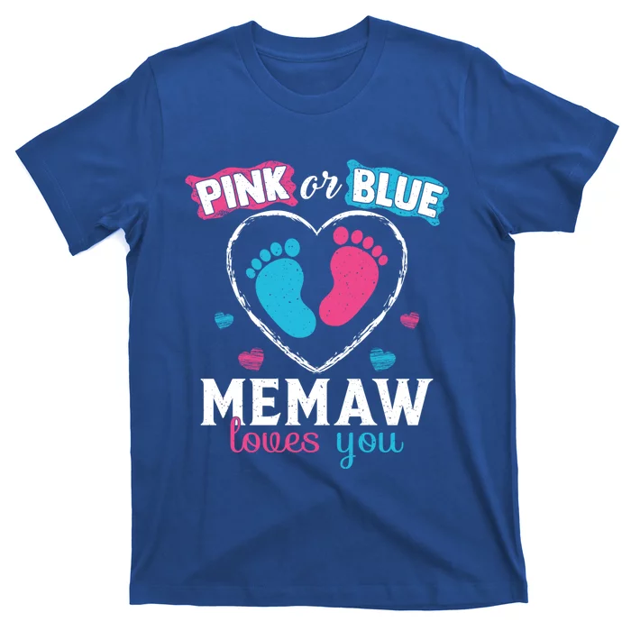 Pink Or Blue Memaw Loves You Gender Reveal Memaw Gift T-Shirt