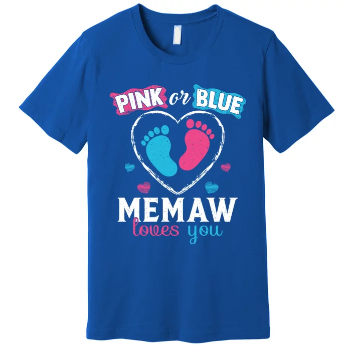 Pink Or Blue Memaw Loves You Gender Reveal Memaw Gift Premium T-Shirt