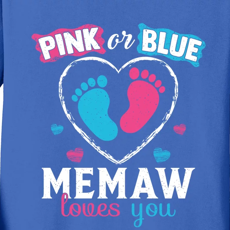 Pink Or Blue Memaw Loves You Gender Reveal Memaw Gift Kids Long Sleeve Shirt