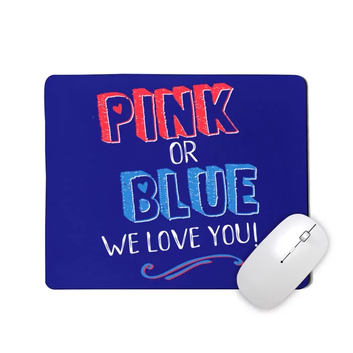 Pink Or Blue We Love You Gender Reveal Announcet Matching Cute Gift Mousepad