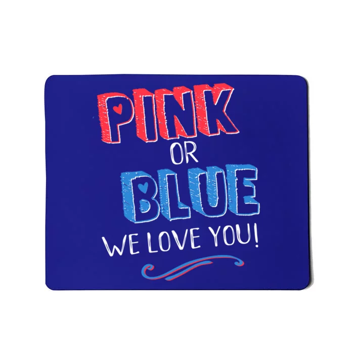 Pink Or Blue We Love You Gender Reveal Announcet Matching Cute Gift Mousepad