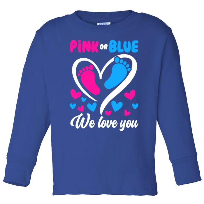 Pink Or Blue We Love You Gender Reveal Gift Toddler Long Sleeve Shirt