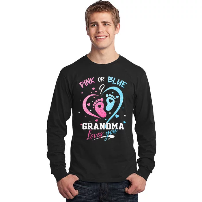 Pink Or Blue Grandma Loves You Gender Reveal Baby Gifts Mom Tall Long Sleeve T-Shirt