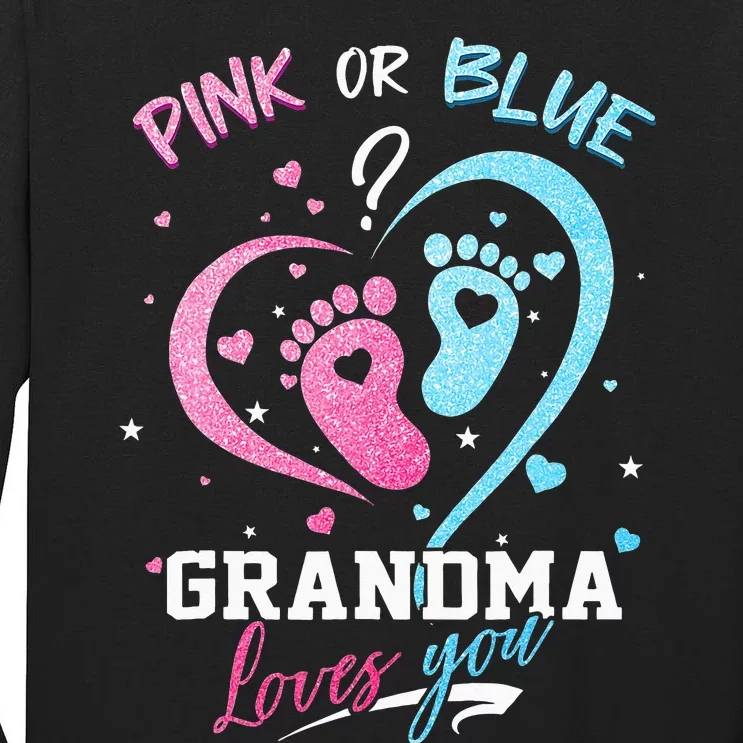 Pink Or Blue Grandma Loves You Gender Reveal Baby Gifts Mom Tall Long Sleeve T-Shirt