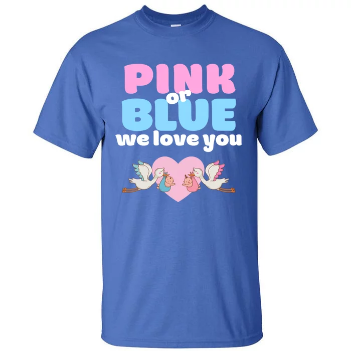 Pink Or Blue We Love You Gender Reveal Party Gift Tall T-Shirt