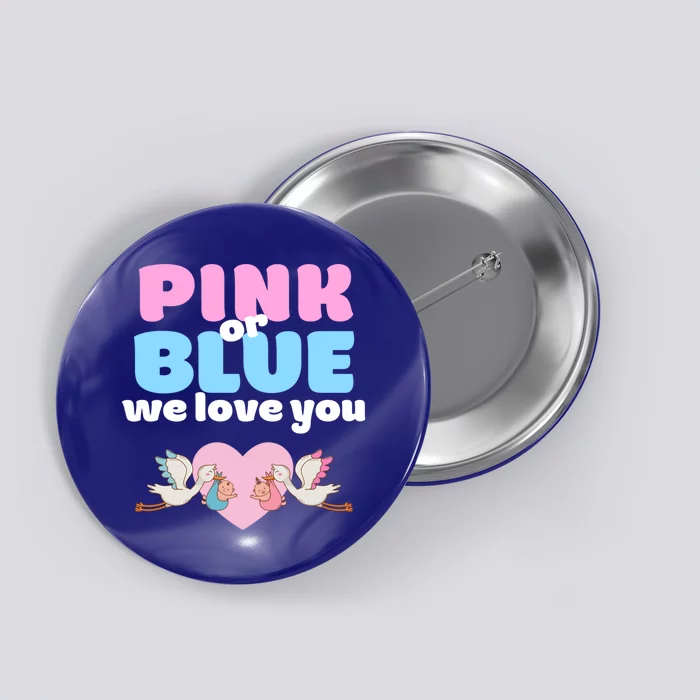 Pink Or Blue We Love You Gender Reveal Party Gift Button