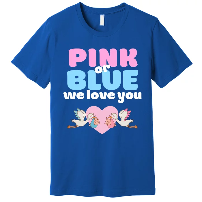 Pink Or Blue We Love You Gender Reveal Party Gift Premium T-Shirt