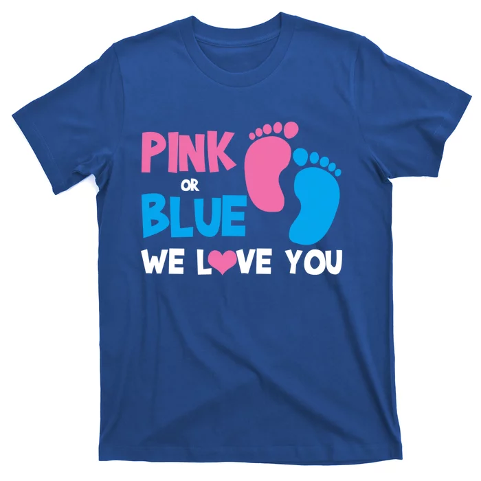 Pink Or Blue We Love You Gender Reveal Gift T-Shirt