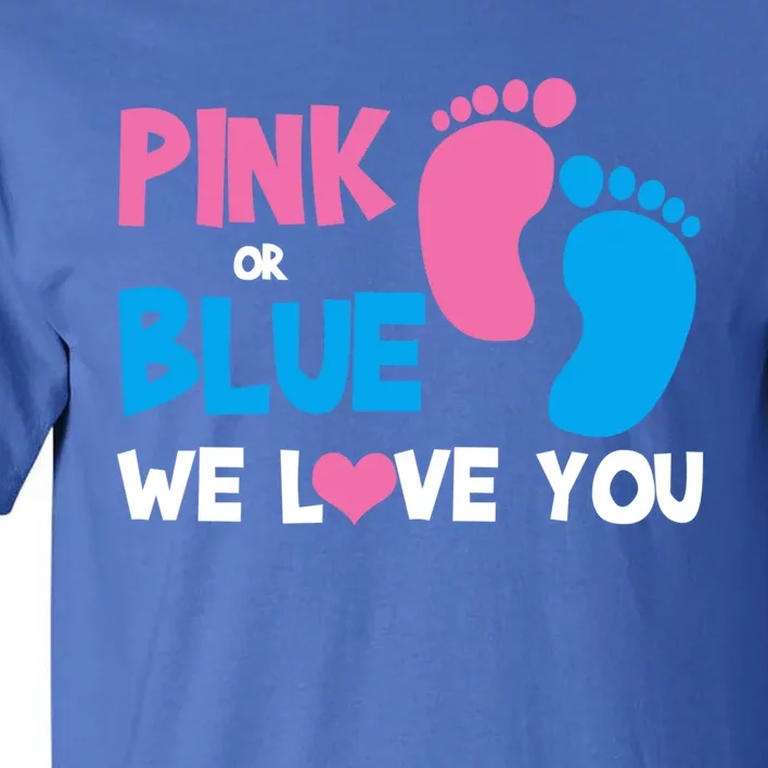 Pink Or Blue We Love You Gender Reveal Gift Tall T-Shirt