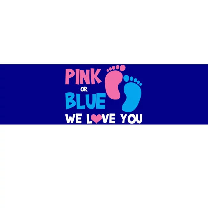 Pink Or Blue We Love You Gender Reveal Gift Bumper Sticker