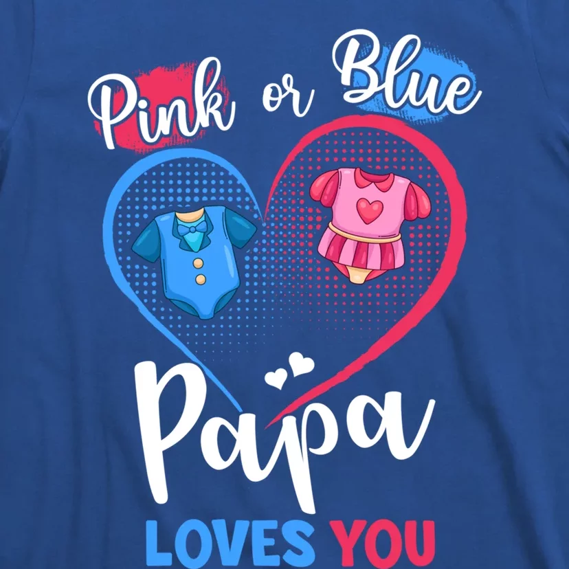 Pink Or Blue Papa Loves You Pregnancy Gender Reveal Dad Meaningful Gift T-Shirt