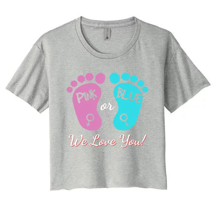 Pink Or Blue We Love You Gender Reveal Great Gift Women's Crop Top Tee