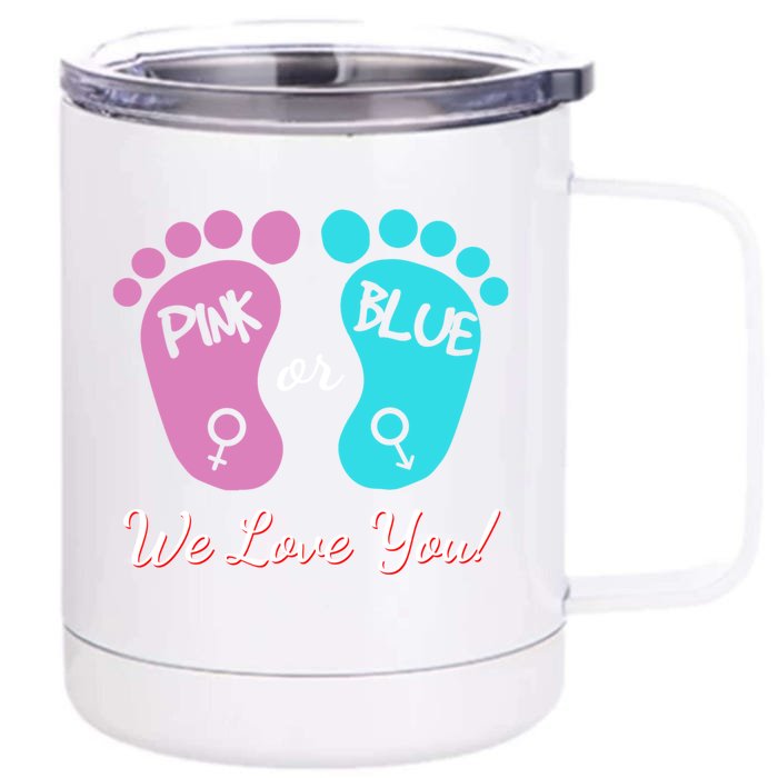 Pink Or Blue We Love You Gender Reveal Great Gift Front & Back 12oz Stainless Steel Tumbler Cup