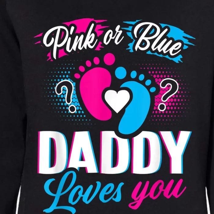 Pink Or Blue Daddy Loves You  Gender Reveal Baby Gift Womens California Wash Sweatshirt