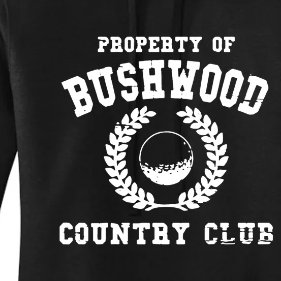 Property Of Bushwood Women's Pullover Hoodie