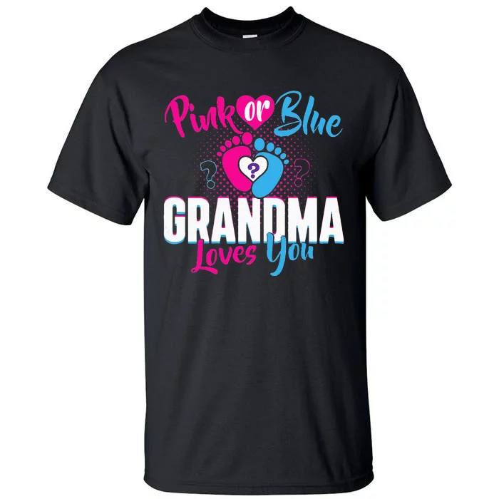 Pink Or Blue Grandma Loves You Gender Reveal Party Baby Tall T-Shirt