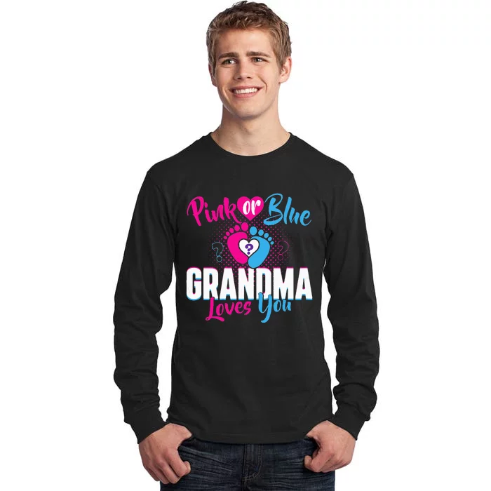 Pink Or Blue Grandma Loves You Gender Reveal Party Baby Tall Long Sleeve T-Shirt