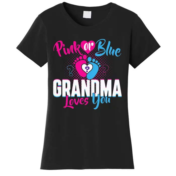 Pink Or Blue Grandma Loves You Gender Reveal Party Baby Women's T-Shirt