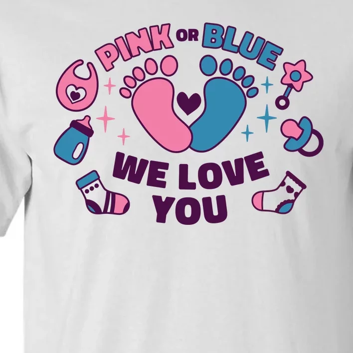 Pink Or Blue We Love You Pregnancy Reveal Tall T-Shirt