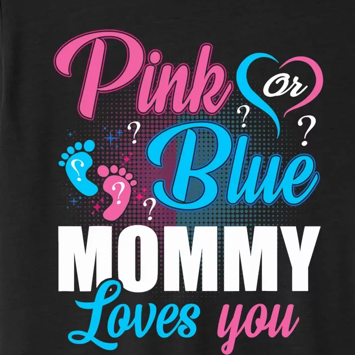 Pink Or Blue Mommy Loves You Gender Baby Reveal Party ChromaSoft Performance T-Shirt