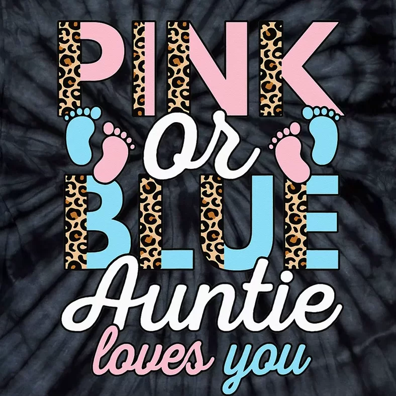 Pink Or Blue Auntie Loves You Gender Reveal Baby Shower Aunt Tie-Dye T-Shirt